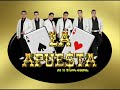 Grupo La Apuesta - No me dejes de amar