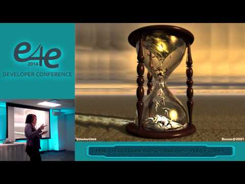 E4E Developer Conf 2014 - How to Build Innovative Technologies by Abby Fichtner