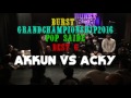 Akkun vs Acky – BURST-GCS 2016 BEST6