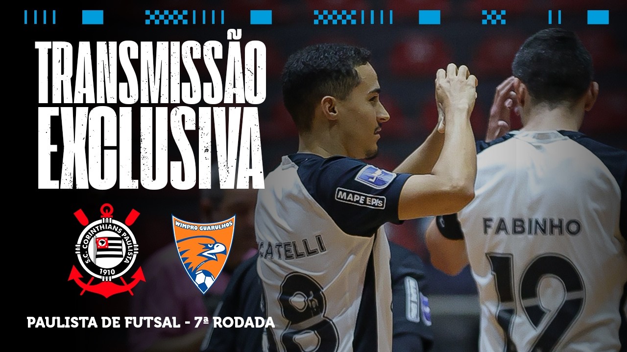 AO VIVO COM IMAGENS: CORINTHIANS X WIMPRO/GUARULHOS | PAULISTA DE FUTSAL 2026 | 7ª RODADA
