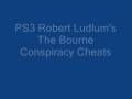 PS3 Robert Ludlums: The Bourne Conspiracy Cheats