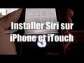 Installer Siri 100% Fonctionnel Et Légalement Sur Son Iphone 4 Et Ipod Touch 4 Avec Spire!