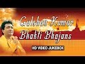 Gulshan Kumar Bhakti Bhajans, Best Bhakti Bhajans I GULSHAN KUMAR I HD VIDEO SONGS JUKE BOX Gulshan Kumar Bhakti Bhajans, Best Bhakti Bhajans I GULSHAN KUMAR I HD VIDEO SONGS JUKE BOX