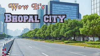 Bhopal City। The City Of Lakes। Bhopal City Vi