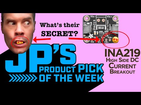 JP’s Product Pick of the Week 2/16/21 INA219 High Side DC Current Sensor @adafruit @johnedgarpark