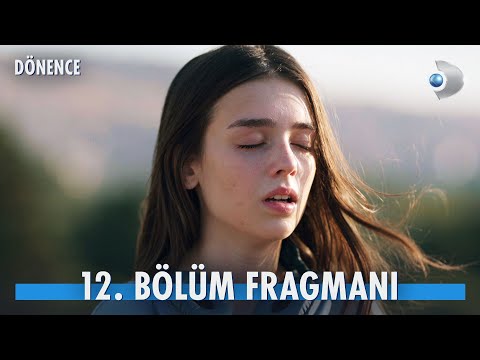 Dönence 12. Bölüm Fragmanı                                                                                                                                                                                                                                