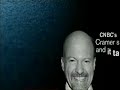 Fox Business - Jim Cramer Fox Business - Jim Cramer