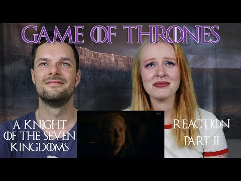 Game of Thrones S08E02 'A Knight of the Seven Kingdoms' - Reaction & Review! Part 2