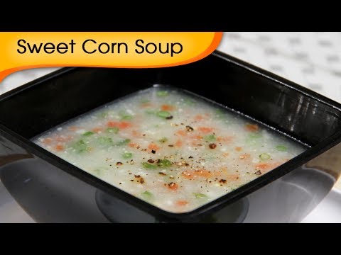 Veg Sweet Corn Soup – Simple, Healthy & Oil Free Homemade Soup Recipe By Ruchi Bharani