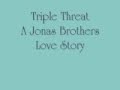videos de triple threat - a jonas brothers love story chapter 12 prt.1