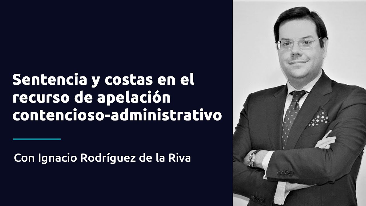 Sentencia y costas en el recurso de apelación contencioso - administrativo