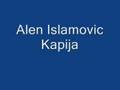 Alen Islamovic - Kapija