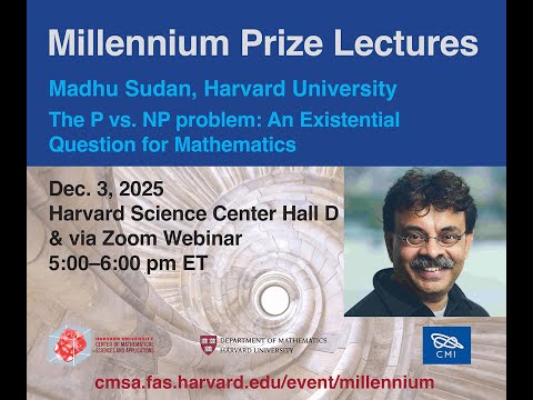 Madhu Sudan | The P vs. NP problem: An Existential Question for Mathematics