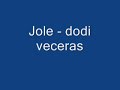 Jole - Dodi veceras Jole - Dodi veceras