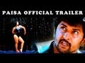 Paisa Official Trailer - Nani, Catherine Tresa, Siddhika Sharma