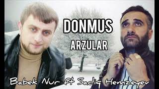 Babek Nur ft Sadiq Hemzeyev-Donmus Arzular2023