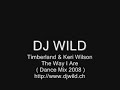 Dj Wild Timberland & Keri Wilson - The Way I Are (Remix2008)