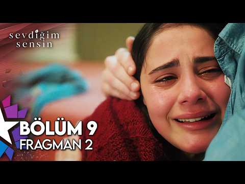 Sevdiğim Sensin 9. Bölüm 2. Fragmanı                                                                                                                                                                                                                      