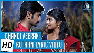 Chandi Veeran  Kothani Lyric Video  Atharvaa