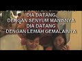 Lagu Si Dia Datang yang telah dicipta oleh Allahyarham Fadzil Ahmad
