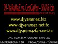 DJ-YaRaMaZ vs CenGaVer - SiVAS icin (OrieNt Mix)