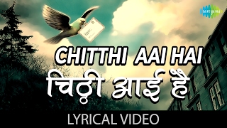 Chitthi Aai Hai with lyrics  चिट्ठी �