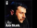 azer bülbül - elimi kana bulama benim azer bülbül - elimi kana bulama benim