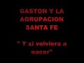 Gaston y la agrup.sta fe 