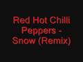 Red Hot Chilli Peppers - Snow (Remix)