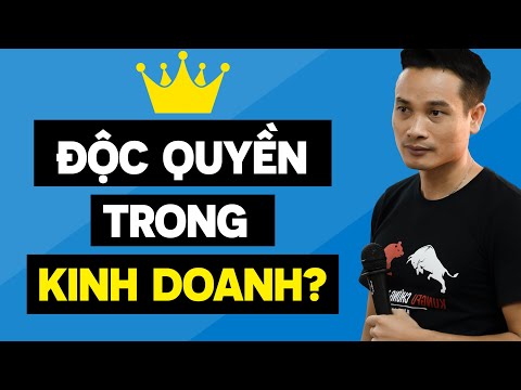 ĐỘC QUYỀN TRONG KINH DOANH LÀ GÌ? | KINH TẾ HỌC CƠ BẢN A BỜ CỜ