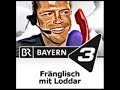 Fränglisch mit Loddar