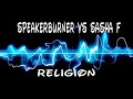 Speakerburner vs Sasfa F - Religion (STEREO)