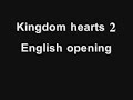Kingdom Hearts Opening With "Call Me When You're Sober"!
