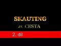 Skauting je cesta 2 - skauti, skaut