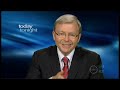 Kevin Rudd, PM Series 2 follows on from last year's finale cliff hanger. Kevin Rudd pranks President Barack Obama ? Official ROVE site - www.rovedaily.com.au (Roving Enterprises, Melbourne Australia) Voiced by Nick Maxwell Broadcast date 8th of February, 2009 - Episode 1 of 2009 (s10e01) Brought to you by www.roveonline.com (unofficial)