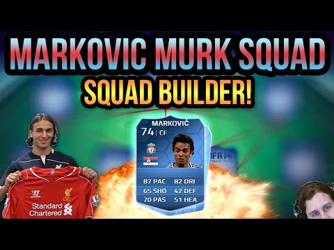 MARKOVIC MURK SQUAD BUILDER! FIFA 14 ULTIMATE TEAM