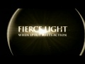 Fierce Light  Trailer
