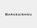 Barasuishou