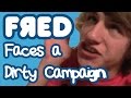 Fred Faces a Dirty Campaign