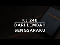 KJ 24b Dari Lembah Sengsaraku