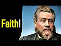 Faith! - Charles Spurgeon Faith! - Charles Spurgeon