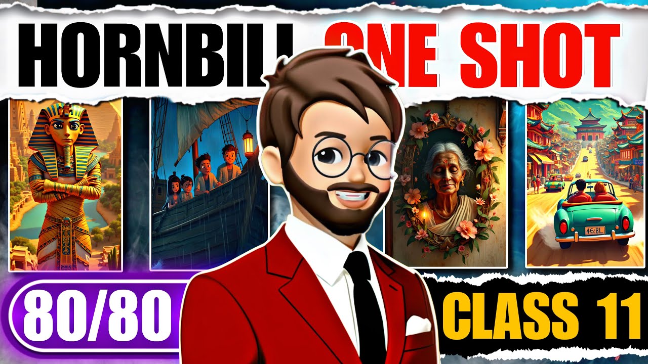 Hornbill Class 11 One Shot | English Class 11 One Shot | Hornbill Full Book Explanation