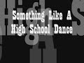 At the high school dance