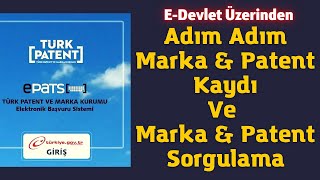 E-Devlet Üzerinden Adım Adım Marka Tescil &