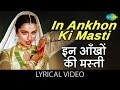 Download In Ankhon Ki Masti With Lyrics इन आँखों की मस्ती गाने के बोल Umrao Jaan Rekha Farouque Shaikh Mp3 Song