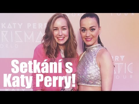 Setkání s Katy Perry a její koncert v Praze!
