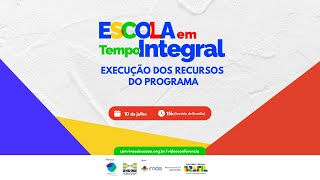 Execução dos recursos do programa escola em tempo integral