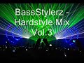 BassStylerz Hardstyle Mix Vol.3