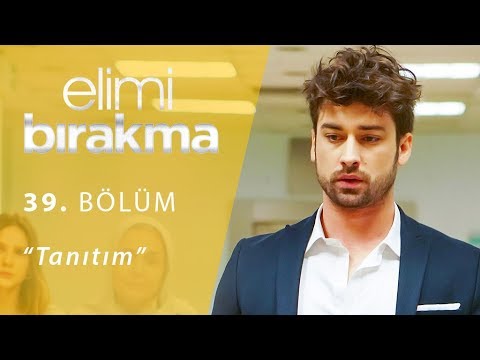 Elimi Bırakma 39. Bölüm Fragmanı                                                                                                                                                                                                                          