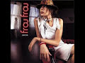 Frou Frou - \"Close up\"